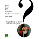 What Then is Love?